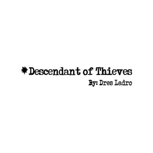 Descendant of Thieves