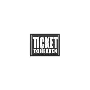Ticket to heaven